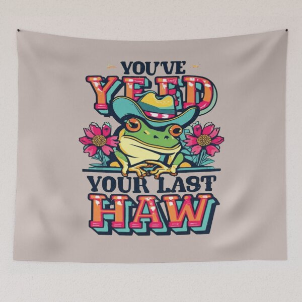 Item preview, You've Yee'd Your Last Haw, Youve Yeed Your Last Haw, You've Yeed Your Last Haw, Meme designed and sold by UrbanGraphixs.
