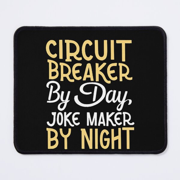 Item preview, Circuit Breaker by Day, Joke Maker by Night Electrician Humor designed and sold by DomTeesHaven.