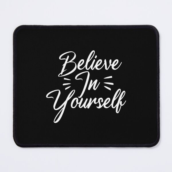 Item preview, Believe In Yourself designed and sold by MrElgo.