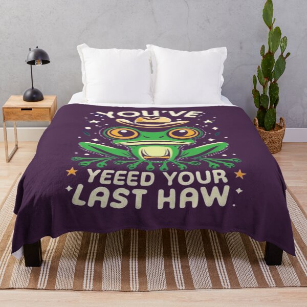 Item preview, You've Yee'd Your Last Haw, Youve Yeed Your Last Haw, You've Yeed Your Last Haw, Meme designed and sold by UrbanGraphixs.