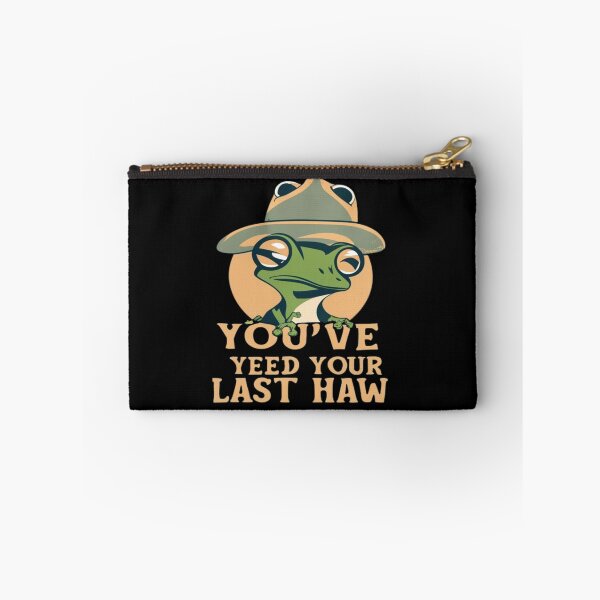 Item preview, You've Yee'd Your Last Haw, Youve Yeed Your Last Haw, You've Yeed Your Last Haw, Meme designed and sold by UrbanGraphixs.
