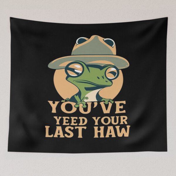 Item preview, You've Yee'd Your Last Haw, Youve Yeed Your Last Haw, You've Yeed Your Last Haw, Meme designed and sold by UrbanGraphixs.