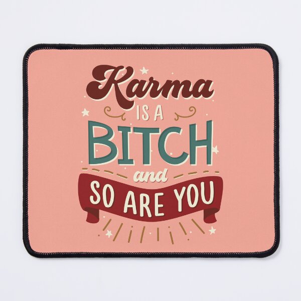 Item preview, Karma is a bitch and so are you designed and sold by MamSelle.