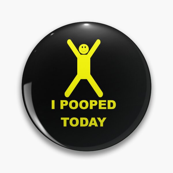 Item preview, I pooped today designed and sold by BigTime.