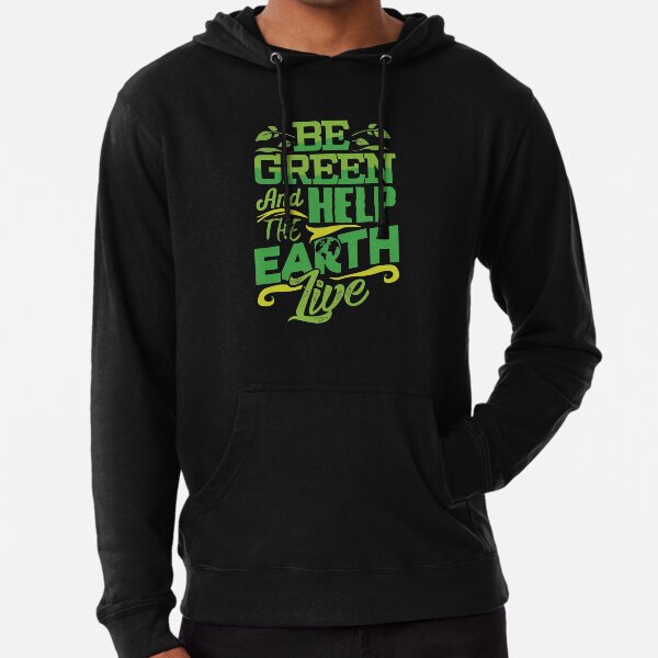 Environmentalist Gift- Be Green Lightweight Hoodie