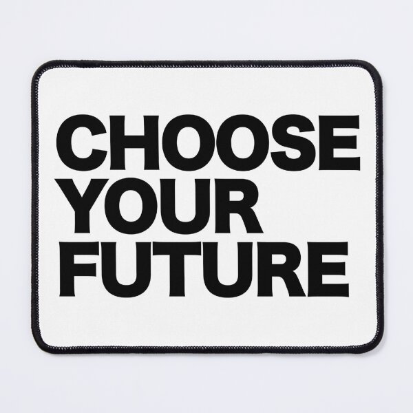 Item preview, Choose your future. designed and sold by shufflik.