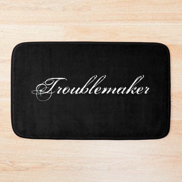 Item preview, Troublemaker designed and sold by obstinator.