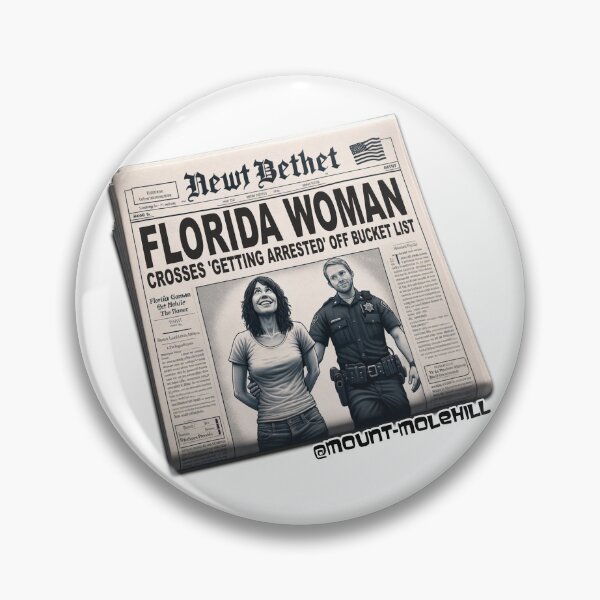 Item preview, Florida Woman Crosses ‘Getting Arrested’ Off Bucket List, Actual Headline designed and sold by Mount-Molehill.