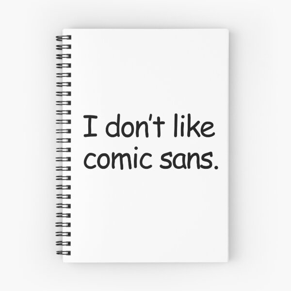 Item preview, I don't like comic sans. designed and sold by shufflik.