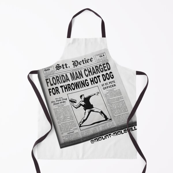 Item preview, Florida Man Charged for Throwing Hot Dog at St. Pete Officer, Actual Headline designed and sold by Mount-Molehill.