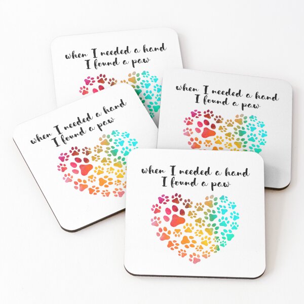 Item preview, When I Needed A Hand I Found a paw- Paws and good vibes - Canine Encounter Chronicles designed and sold by CYGIS STORE.