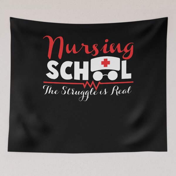 Item preview, Nursing School The Struggle Is Real  designed and sold by Kieran Abbott.