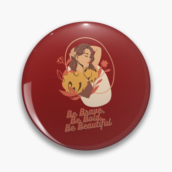 Item preview, Be Brave, Be Bold, Be Beautiful Funny Gifts designed and sold by Kegenth.
