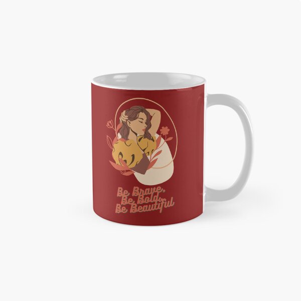 Item preview, Be Brave, Be Bold, Be Beautiful Funny Gifts designed and sold by Kegenth.
