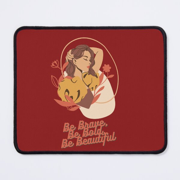 Item preview, Be Brave, Be Bold, Be Beautiful Funny Gifts designed and sold by Kegenth.