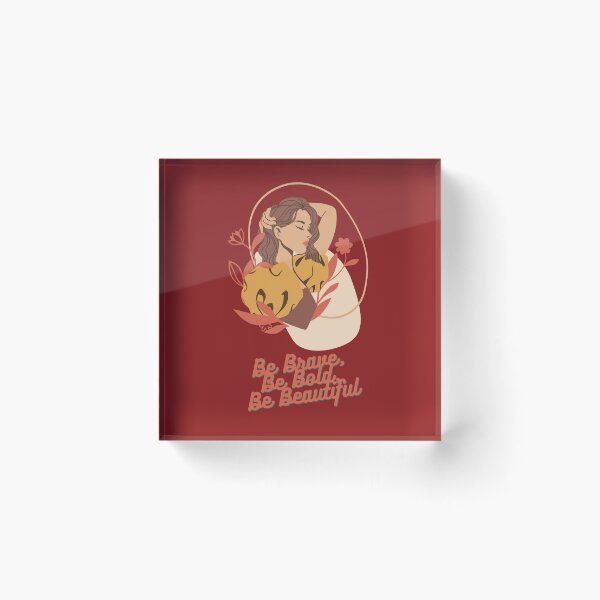 Item preview, Be Brave, Be Bold, Be Beautiful Funny Gifts designed and sold by Kegenth.
