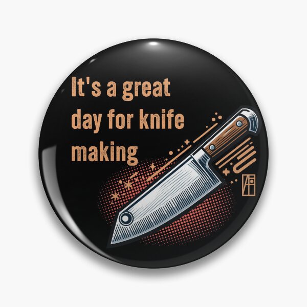 Item preview, It's a Great Day for Knife Making - Knife enthusiast - I love knife - Chef's knife designed and sold by ArtProjectShop.