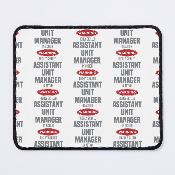 Item preview, Highly Skilled Assistant Unit Manager in Action designed and sold by NermilioDesigns.