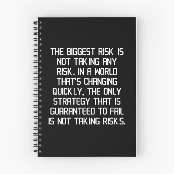 Item preview, The biggest risk is not taking any risk. In a world that's changing quickly, the only strategy that is guaranteed to fail is not taking risks. designed and sold by IMCDT.