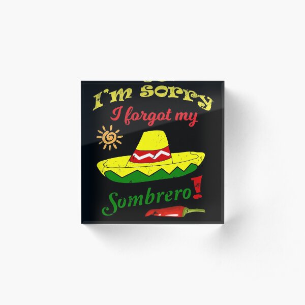 Funny Sombrero Shirt for Cinco de Mayo Acrylic Block