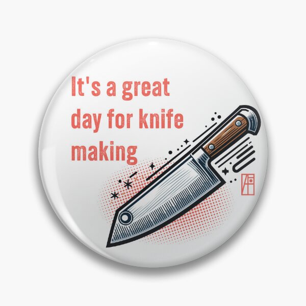 Item preview, It's a Great Day for Knife Making - Knives are my passion - I love knife - Chef's knife designed and sold by ArtProjectShop.