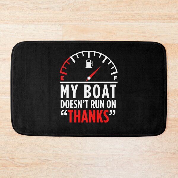 Item preview, My Boat Doesn't Run On Thanks designed and sold by Walter-Jrr.