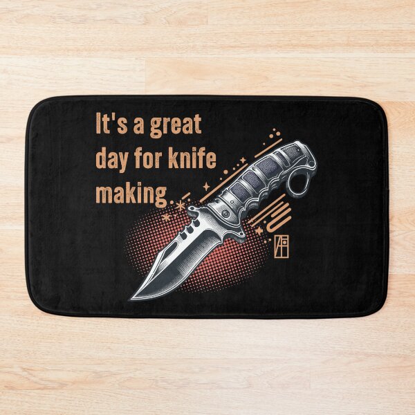Item preview, It's a Great Day for Knife Making - Knife enthusiast - I love knife - Military knife designed and sold by ArtProjectShop.