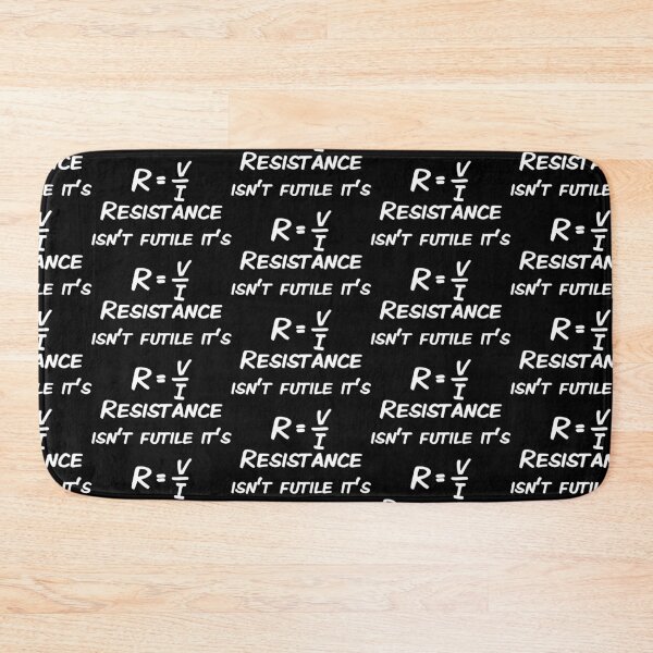 Item preview, Resistance isn't futile it's r = v/i designed and sold by BigTime.