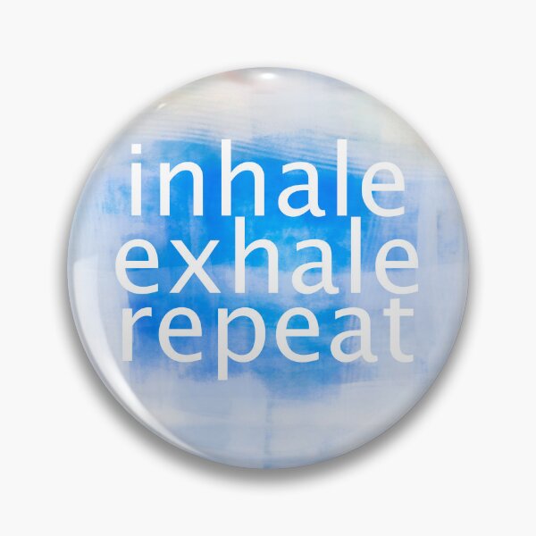 Item preview, Inhale Exhale Repeat on Blue And White designed and sold by art64.