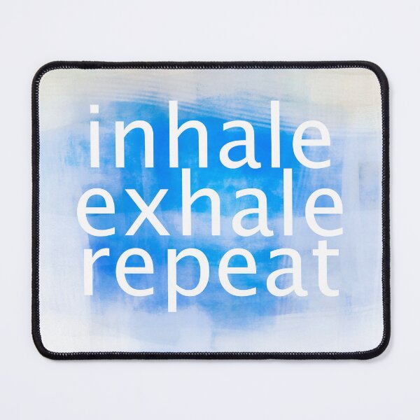 Item preview, Inhale Exhale Repeat on Blue And White designed and sold by art64.