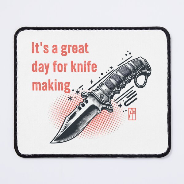 Item preview, It's a Great Day for Knife Making - Knives are my passion - I love knife - Military knife designed and sold by ArtProjectShop.