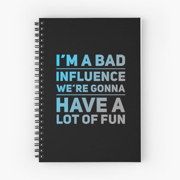 Item preview, I'm A Bad Influence We're Gonna Have Fun Bad Influencer designed and sold by ArabCorner.