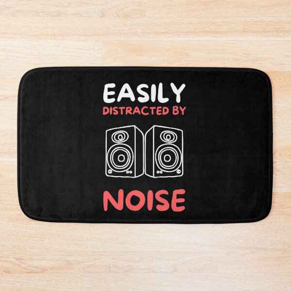 Item preview, Easily distracted by noise designed and sold by Gilpro Designs.