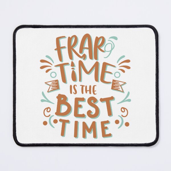 Item preview, Frap Time is the Best Time 1 designed and sold by HahaHandlesHub.