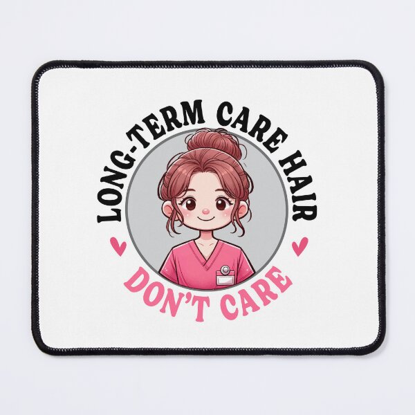 Item preview, Long-Term Care Hair Don't Care, cute stickers for LTC workers designed and sold by TaraGbear.