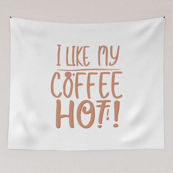 Item preview, I Like My Coffee Hot 3 designed and sold by HahaHandlesHub.