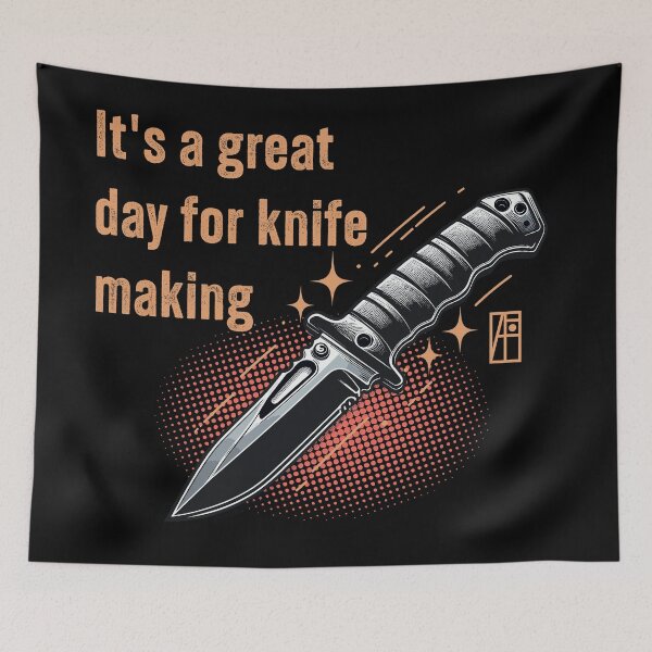 Item preview, It's a Great Day for Knife Making - Knife enthusiast - I love knife - Survival knife designed and sold by ArtProjectShop.