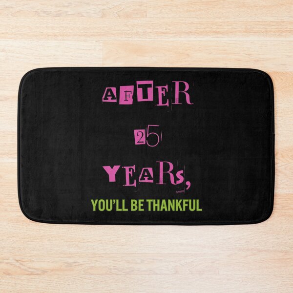 Item preview, After 25 years, you will be thankful designed and sold by Cerulean-Shop.