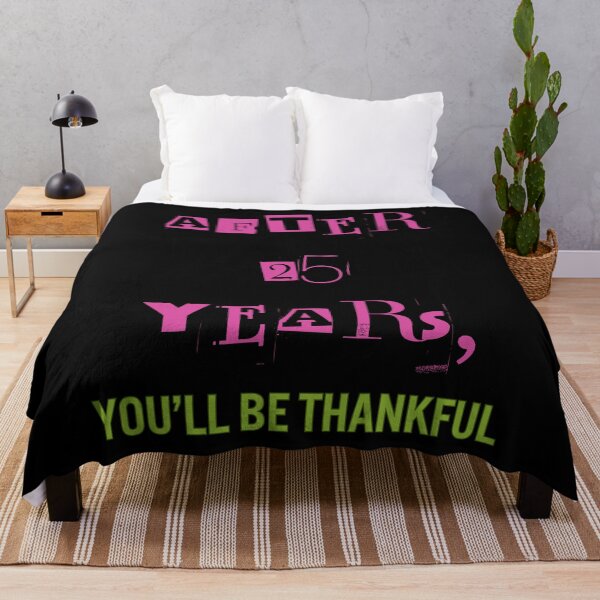 Item preview, After 25 years, you will be thankful designed and sold by Cerulean-Shop.