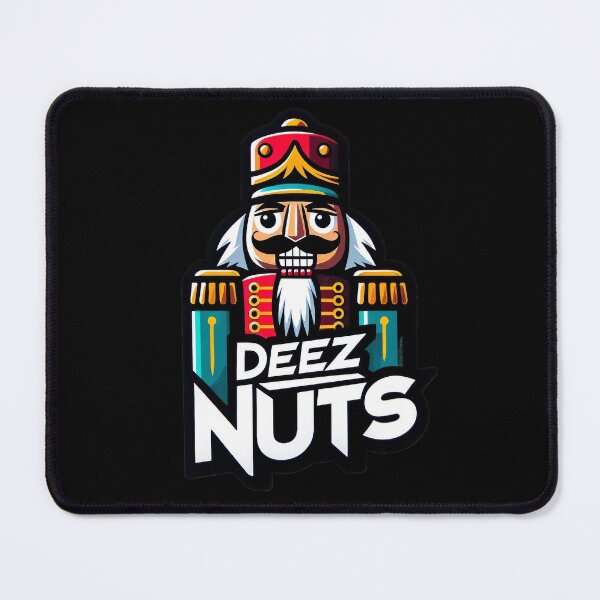 Item preview, Deez Nuts designed and sold by WorldByFlowers.