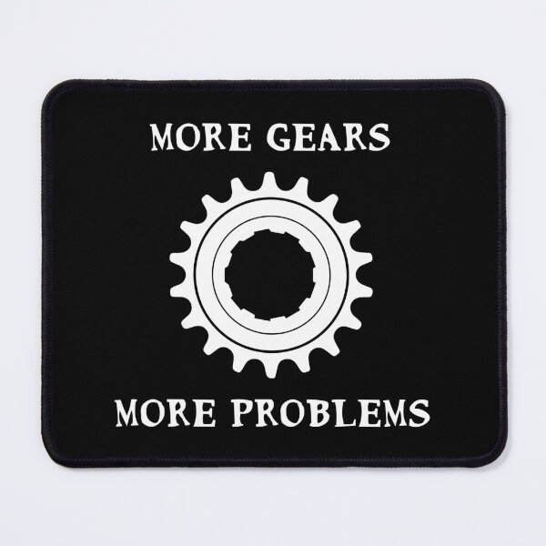 Item preview, More Gears More Problems Fixie Fixed gear bikes - white designed and sold by Theokotos.