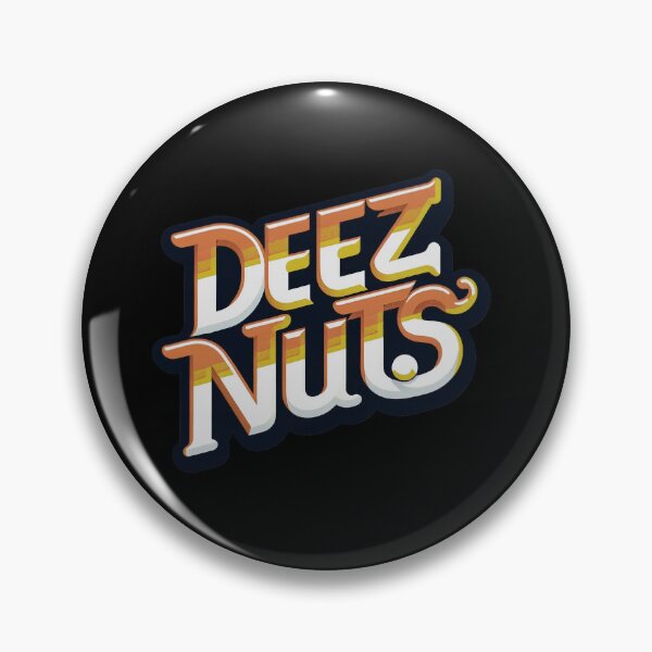 Item preview, Deez Nuts designed and sold by WorldByFlowers.