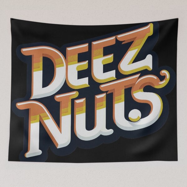 Item preview, Deez Nuts designed and sold by WorldByFlowers.