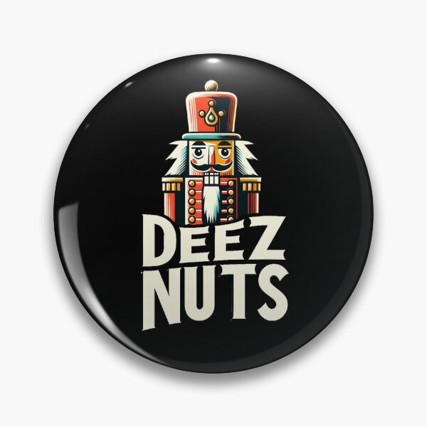 Item preview, Deez Nuts designed and sold by WorldByFlowers.