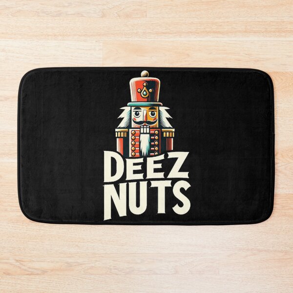 Item preview, Deez Nuts designed and sold by WorldByFlowers.