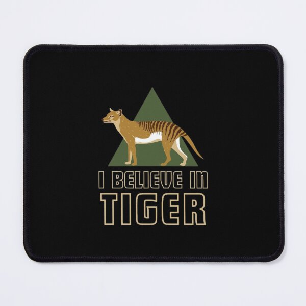 Item preview, I believe in Tigers Tasmanian Tiger designed and sold by Zoo-Moo.