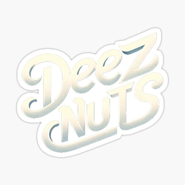 Item preview, Deez Nuts designed and sold by WorldByFlowers.