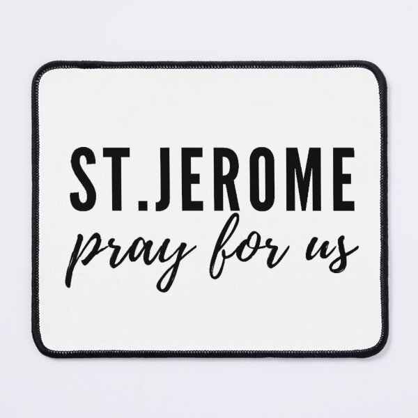 Item preview, St. Jerome pray for us  designed and sold by delborg.