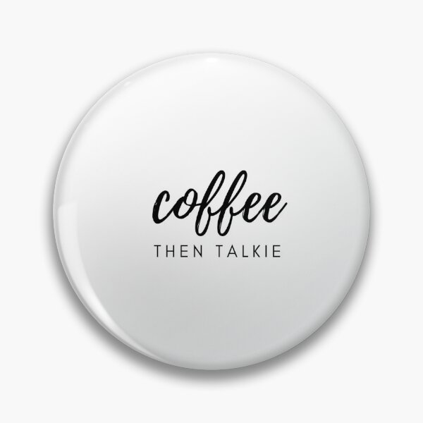 Item preview, Coffee, Then Talkie designed and sold by hamil120.
