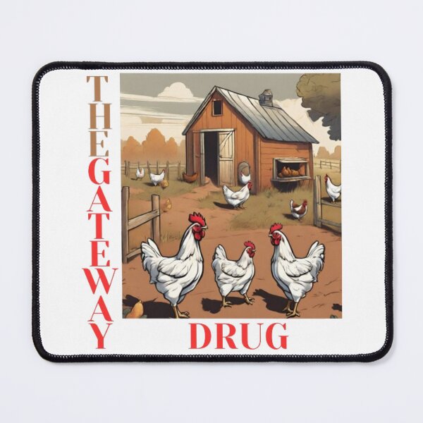 Item preview, Chickens, the gateway drug designed and sold by TouchofAlaska.